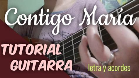 Tutorial Contigo María letra y acordes de Athenas Acordes Chordify