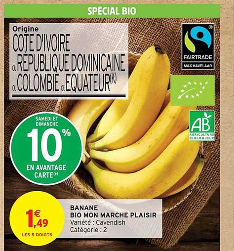 Promo Banane Bio Mon Marché Plaisir chez Intermarché iCatalogue fr