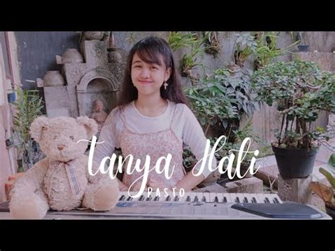 TANYA HATI PASTO Cover By Mellifluous In Love YouTube