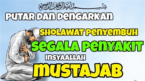 Putar Dan Dengarkan Sholawat Penyembuh Segala Penyakit Sholawat Syifa