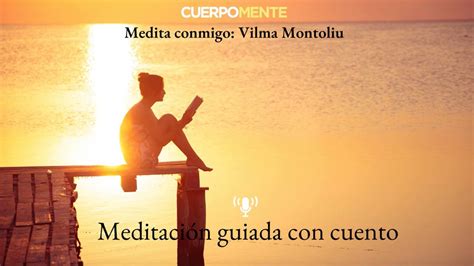 Meditaci N Guiada Con Cuento Minutos Para Mejorar Tu Autoestima Y