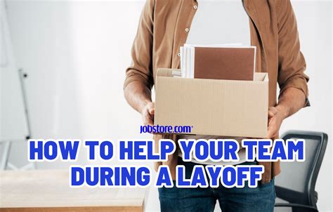 How To Help Your Team During A Layoff Jobstore Careers Blog