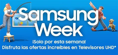 Samsung Week Disfruta Una Semana De Incre Bles Descuentos En Tus