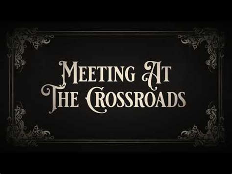 A Meeting At The Crossroads YouTube