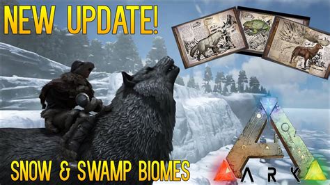 ARK SURVIVAL EVOLVED PATCH 216 SNOW AND SWAMP BIOME UPDATE YouTube