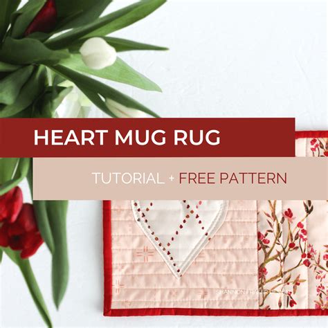 Raw Edge Appliqué Quilted Heart Mug Rug Free Pattern Shannon Fraser Designs