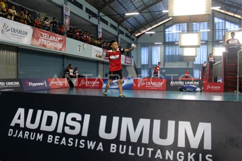 AUDISI BEASISWA BULU TANGKIS DJARUM ANTARA Foto