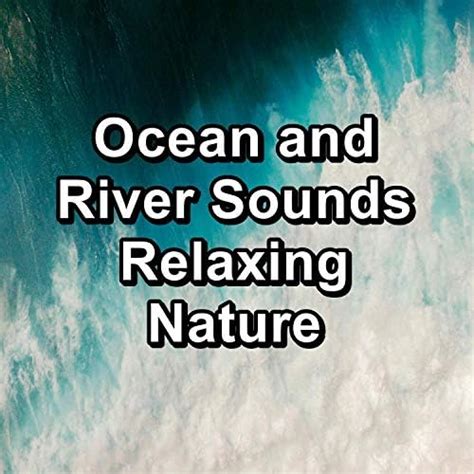 Amazon Ocean And River Sounds Relaxing Nature Healing Music