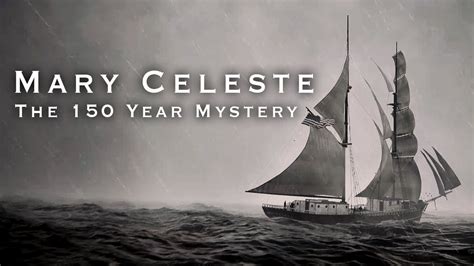 The Mysterious Disappearance Of The Mary Celeste A Ghost Ship Lost At