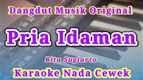 Pria Idaman Rita Sugiarto Karaoke Nada Cewek Wanita Kualitas Hd Youtube