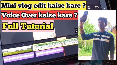 Mini Vlog Edit Kaise Kare Mini Vlog Pe Voice Over Kaise Kare