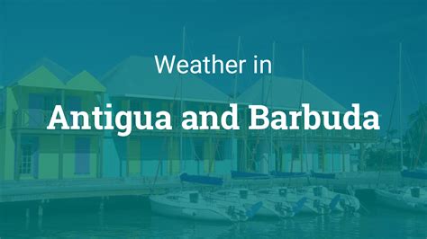 Weather in Antigua and Barbuda