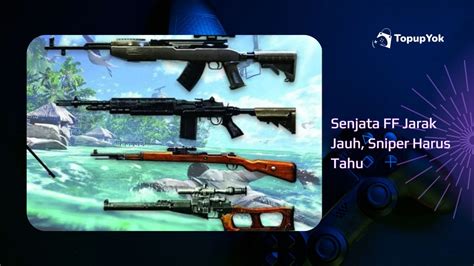 Nama Senjata Ff Jarak Jauh Sniper Harus Tahu Topupyok