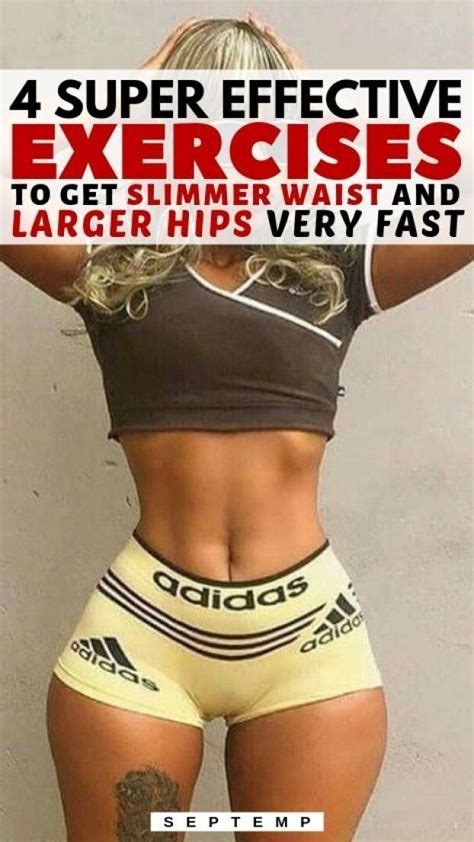 Super Effective Exercises To Get Sl Immer Waist And Larger Hips Very