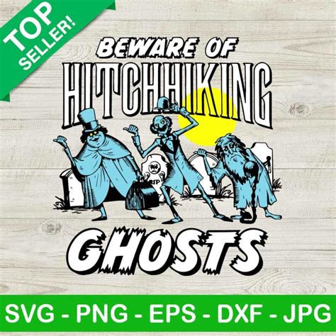 Haunted Mansion Beware Of Hitchhiking Ghosts SVG Hitchhiking Ghosts