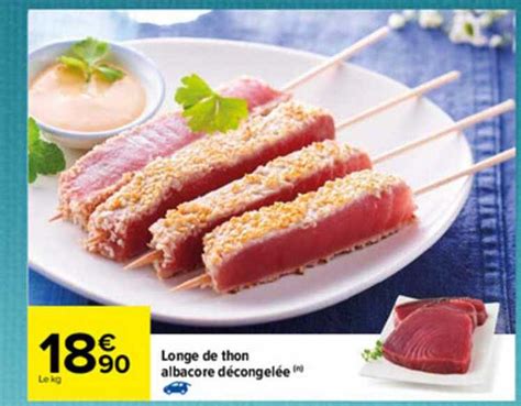 Offre Longe De Thon Albacore Décongelée chez Carrefour