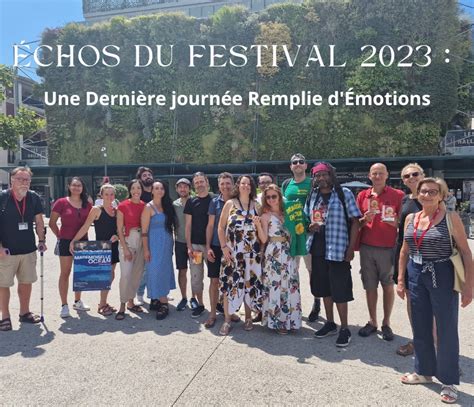 Échos du Festival Une Dernière journée Remplie d Émotions retrouvez