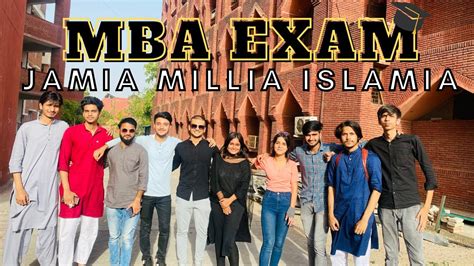 Mba Exam Day Jamia Millia Islamia Youtube