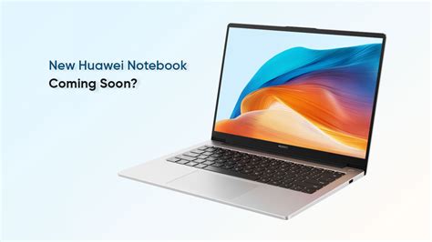 Leak reveals alleged Huawei notebook could bring improved performance ...