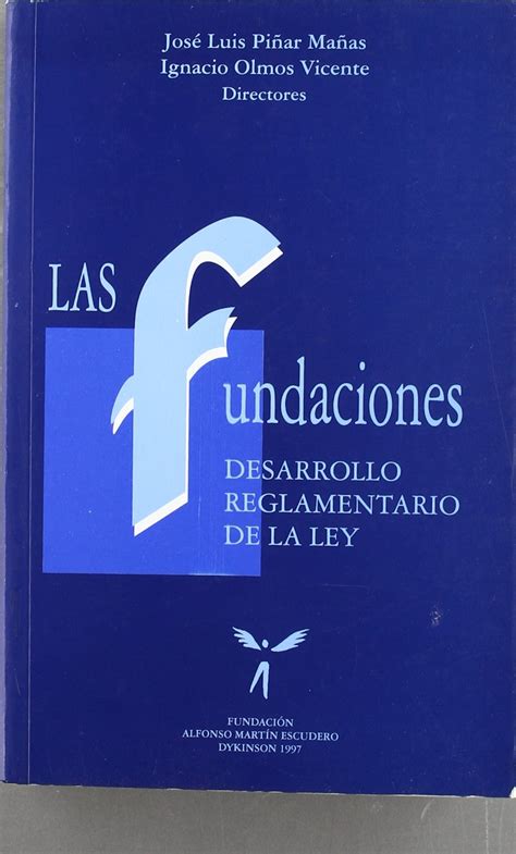 Las Fundaciones Desarrollo Reglamentario De La Ley SIN COLECCION