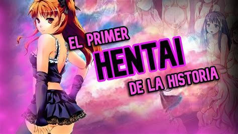 El Primer Hentai De La Historia By The Shinigami Youtube