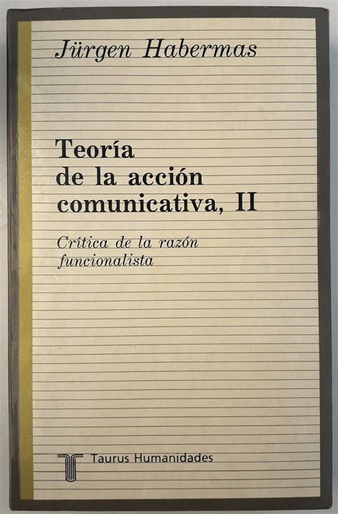 Amazon Fr TEORIA DE LA ACCION COMUNICATIVA 2 Habermas Jurgen