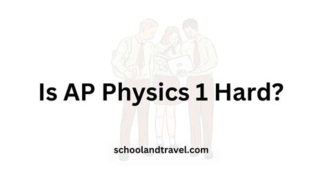 Is Ap Physics Hard Definition Worth Structure Faqs