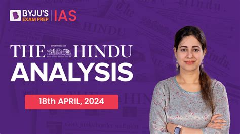 Daily News Analysis For Upsc The Hindu Analysis For Today 18th Apr 2024