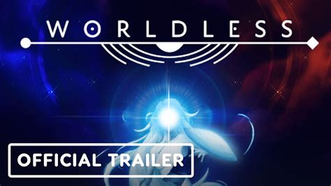 Worldless Official Accolades Trailer YouTube