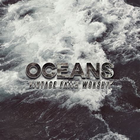 Oceans (Where Feet May Fail) | Vintage Faith