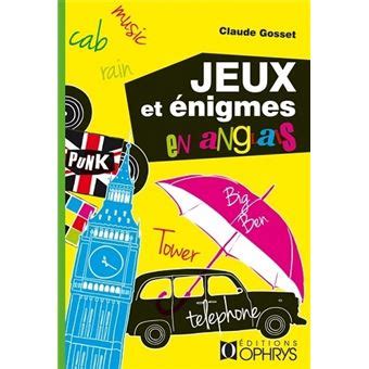 Jeux Et Nigmes En Anglais Broch Claude Gosset Achat Livre Fnac