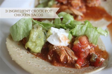 Crock Pot Chicken Tacos 3 Ingredients The Larson Lingo Bloglovin’