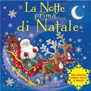 La Notte Prima Di Natale Magico Babbo Natale Ediz A Colori Aa Vv