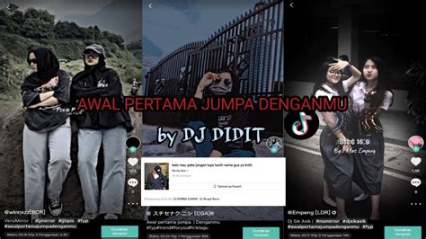 DJ AWAL PERTAMA JUMPA DENGANMU REMIX FULL BASS VIRAL TIKTOK TERBARU