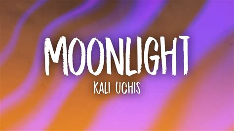 Kali Uchis Moonlight Lyrics Youtube