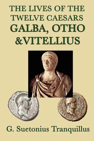 The Lives Of The Twelve Caesars Galba Otho Vitellius Ebook Epub