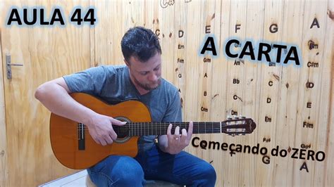 Come Ando A Tocar Viol O Ensinando A M Sica A Carta Aula Youtube