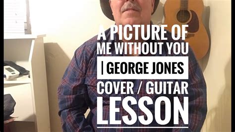 A Picture Of Me Without You George Jones Cover Easy Guitar Lesson