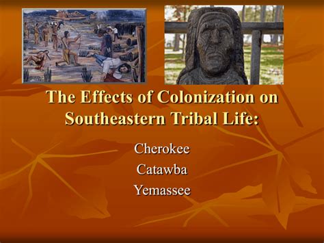 The Effects Of Colonization On Southeastern Tribal Life