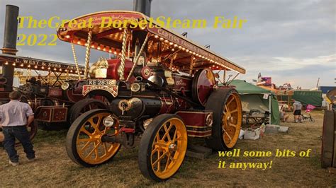 Great Dorset Steam Fair 2022 Youtube