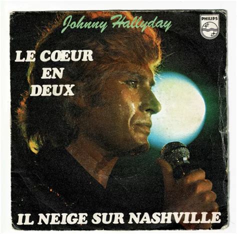 Johnny Hallyday 1977 45 Rpm 7 Sp Le Heart In Deux Il Snow On Nashville Eur 5 28 Picclick Fr