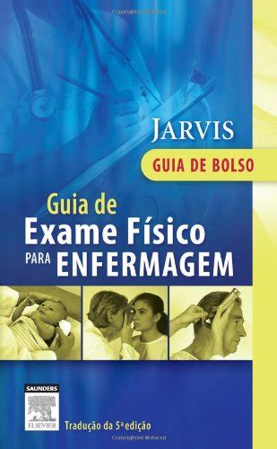 Guia De Exame F Sico Para Enfermagem Amazon Br