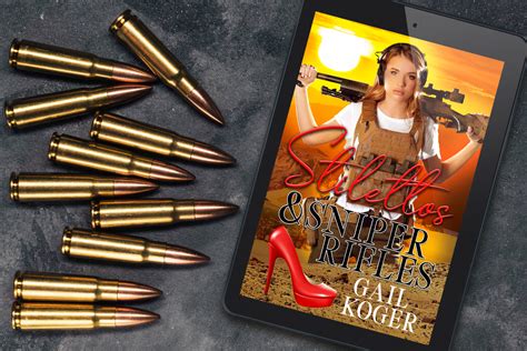 Stilettos And Sniper Rifles By Gail Koger ~ Spotlight And Giveaway