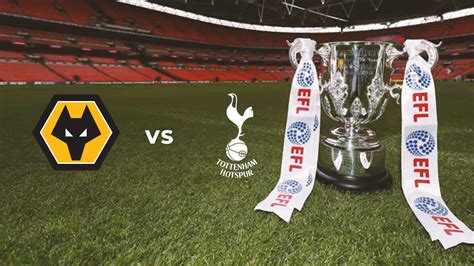 EFL Cup Wolves Vs Tottenham Hotspur Live Stream Preview And Prediction