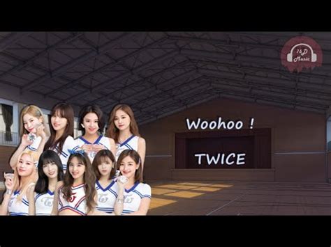 Twice Woohoo Lyrics D D Music Vocals Han Rom Eng Use