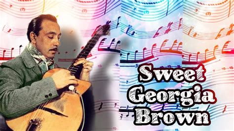 Sweet Georgia Brown Django Reinhardt Gypsy Jazz Transcription Youtube