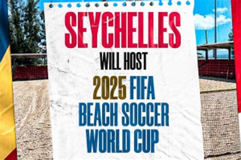 Seychelles 2025 Island Nation To Host FIFA Beach Soccer World Cup