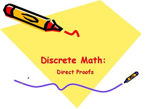 Discrete Math Direct Proofs Direct Proofs A Direct