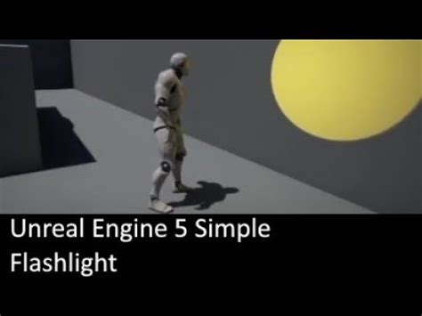 Unreal Engine How To Make A Simple Flashlight Guide Ue