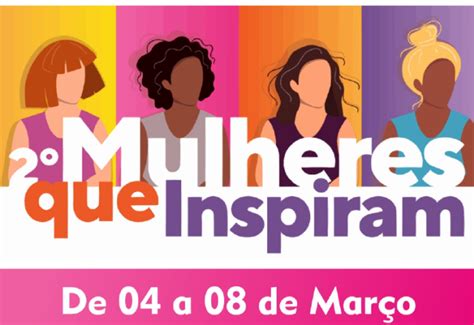 Vem Aí O 2º Mulheres Que Inspiram